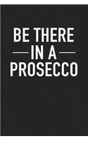 Be There in a Prosecco