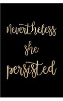 Nevertheless She Persisted
