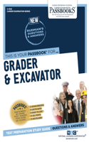 Grader and Excavator (C-4123): Passbooks Study Guide Volume 4123(Career Examination)