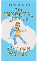 Immortal Life of Cotton Wyley
