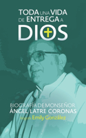 Toda una vida de entrega a Dios