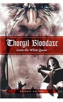 Thorgil Bloodaxe, Enter the White Queen