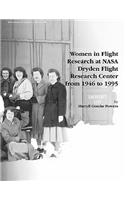 Women in Flight Research at NASA Dryden Flight Research Center from 1946 to 1995. Monograph in Aerospace History, No. 6, 1997