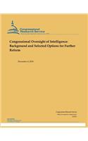 Congressional Oversight of Intelligence: Background and Selected Options for Further Reform