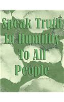 Speak Truth in Humility to All People