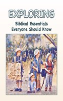 Exploring Biblical Essentials Everyone Should Know