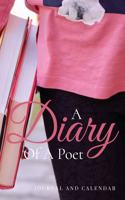 A Diary of a Poet: Blank Lined Journal with Calendar for Poetry Lover