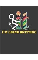 I'm Going Knitting
