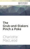 The Grub-And-Stakers Pinch a Poke