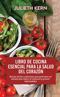 Libro de cocina esencial para la salud del corazón