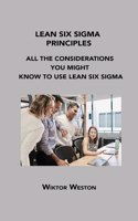 Lean Six SIGMA Principles