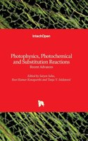 Photophysics, Photochemical and Substitution Reactions