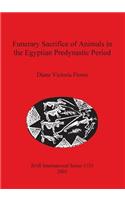 Funerary Sacrifice of Animals in the Egyptian Predynastic Period