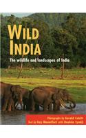 Wild India: The Wildlife and Scenery of India and Nepal