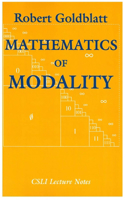 Mathematics of Modality: (43 Center for the Study of Language and Information Publication Lecture Notes)