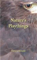 Nature's Playthings