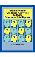 Brain Friendly Guidance Activities to Build Emotional Intelligence