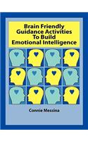 Brain Friendly Guidance Activities to Build Emotional Intelligence