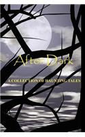After Dark a Collection of Haunting Tales