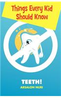 Things Every Kid Should Know-Teeth