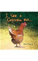 I See a Chicken, but...