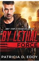 By Lethal Force