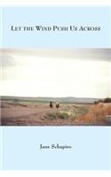 Let The Wind Push Us Across: (English)