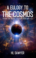 Eulogy to the Cosmos