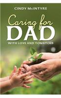 Caring for Dad: With Love and Tomatoes