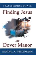 Finding Jesus at Dover Manor