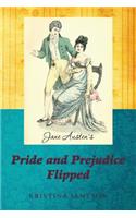 Jane Austen's Pride and Prejudice Flipped