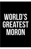 World's Greatest Moron: Blank Lined Journal: Blank Lined Journal