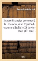 Exposé Financier Prononcé À La Chambre Des Députés Du Royaume d'Italie Le 28 Janvier 1891