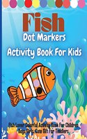 Fish Dot Markers Activity Book For Kids