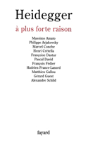 Heidegger à plus forte raison