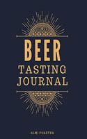 Beer Tasting Journal: Beer Tasting Logbook Over 120 Pages / 8 x 10 Format