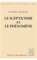 Le Scepticisme Et Le Phenomene: Essai Sur La Signification Et Les Origines Du Pyrrhonisme