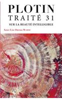 Traite 31 Sur La Beaute Intelligible