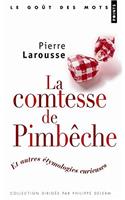 Comtesse de Pimbche. Et Autres 'Tymologies Curieuses(la)