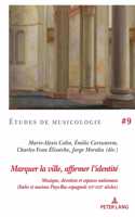 Marquer la ville, affirmer l'identit?: Musique, dévotion et espaces nationaux (Italie et anciens Pays-Bas espagnols xvie-xviie siècles)