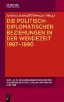 Die Politisch-Diplomatischen Beziehungen in Der Wendezeit 1987-1990