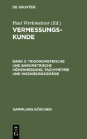Trigonometrische Und Barometrische Höhenmessung, Tachymetrie Und Ingenieurgeodäsie