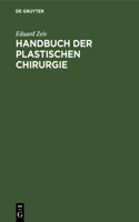 Handbuch Der Plastischen Chirurgie