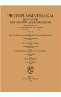 Le Vacuome de la Cellule Végétale: Morphologie. Le Vacuome Animal. Contractile Vacuoles of Protozoa. Food Vacuoles