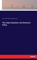 Cuban Question and American Policy