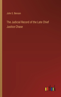 Judicial Record of the Late Chief Justice Chase