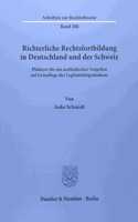 Richterliche Rechtsfortbildung in Deutschland Und Der Schweiz