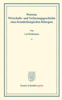 Wustrau, Wirtschafts- Und Verfassungsgeschichte Eines Brandenburgischen Ritterguts