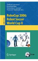 Robocup 2006: Robot Soccer World Cup X