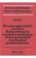 Pensionsgeschaefte und ihre Behandlung im handelsrechtlichen Jahresabschlu von Kapitalgesellschaften